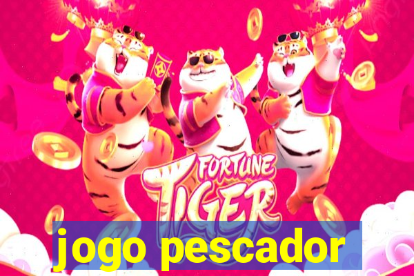 jogo pescador