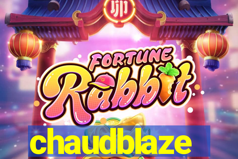 chaudblaze