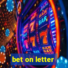 bet on letter