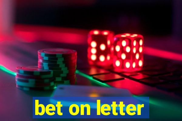 bet on letter