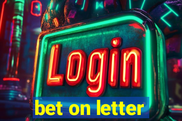 bet on letter