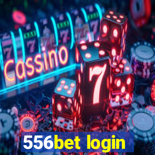 556bet login