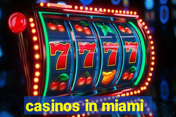 casinos in miami