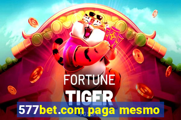 577bet.com paga mesmo