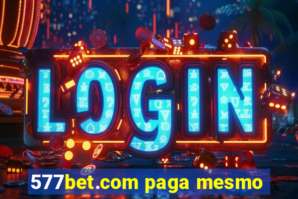 577bet.com paga mesmo