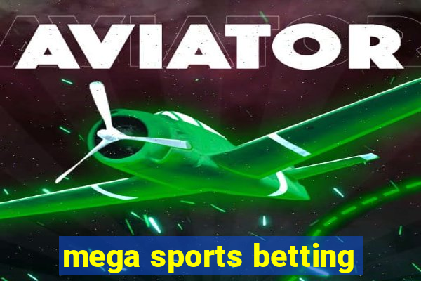 mega sports betting