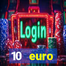 10 euro willkommensbonus casino ohne einzahlung