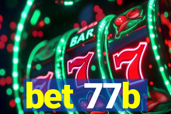 bet 77b