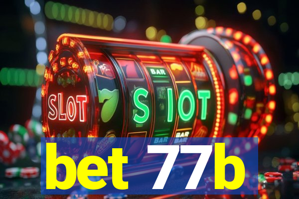 bet 77b