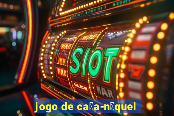 jogo de ca莽a-n铆quel