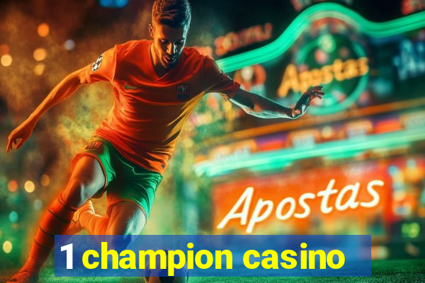 1 champion casino