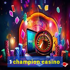 1 champion casino