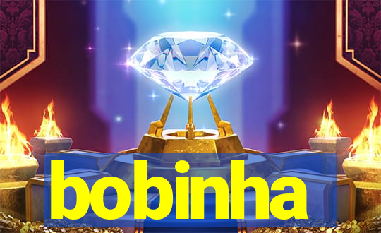 bobinha