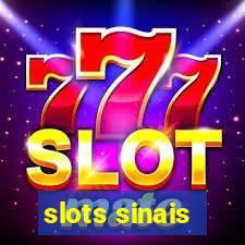 slots sinais