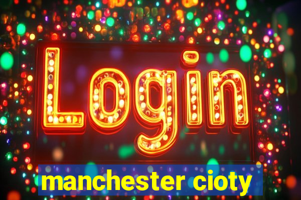 manchester cioty