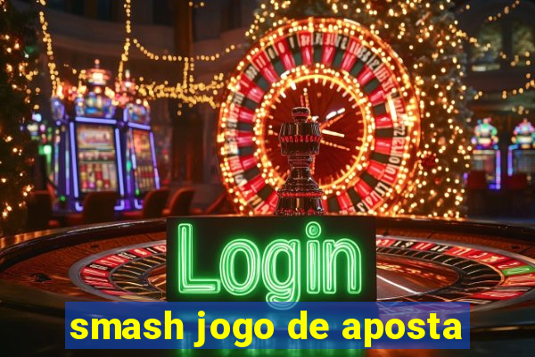 smash jogo de aposta