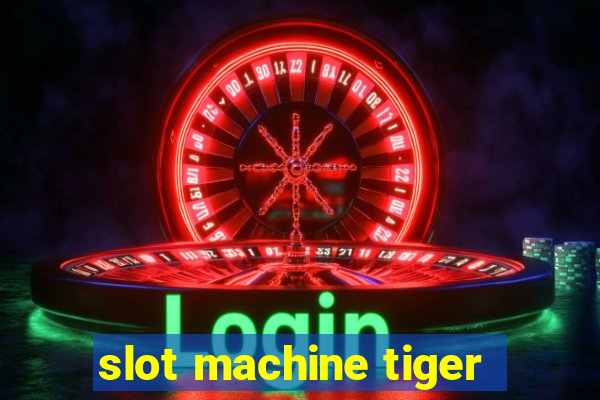 slot machine tiger