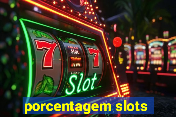 porcentagem slots