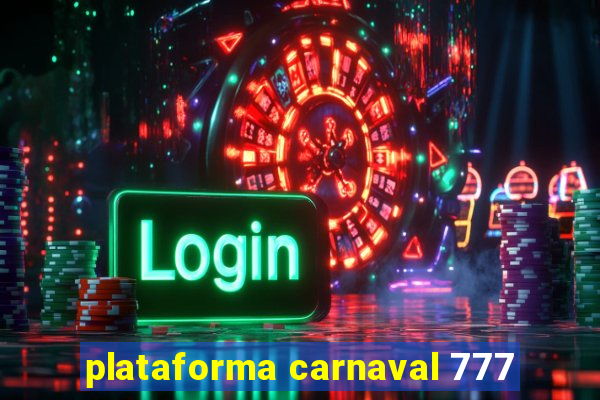 plataforma carnaval 777