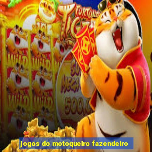 jogos do motoqueiro fazendeiro