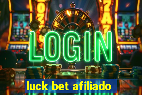 luck bet afiliado