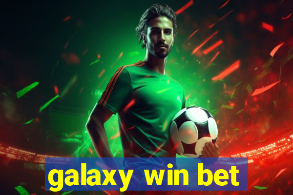 galaxy win bet