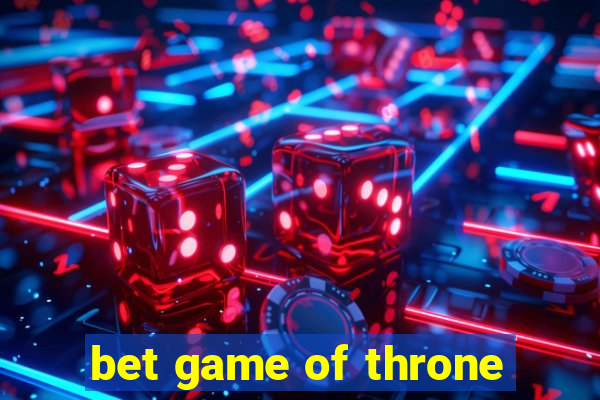 bet game of throne