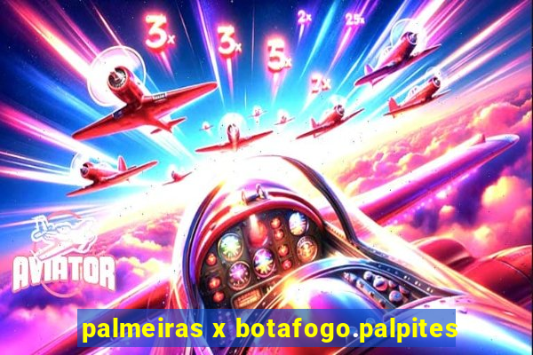 palmeiras x botafogo.palpites