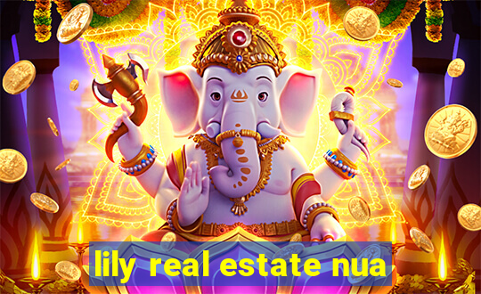 lily real estate nua