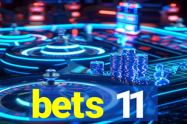 bets 11