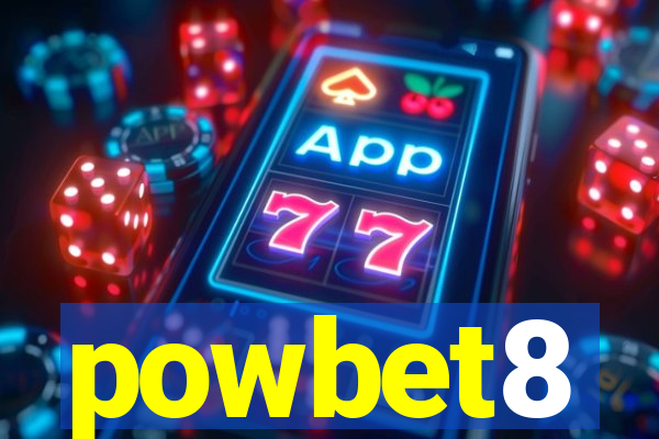 powbet8