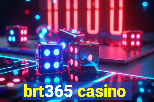 brt365 casino