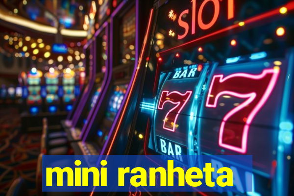 mini ranheta