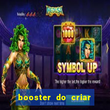 booster do criar aposta betano