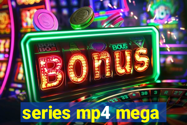 series mp4 mega