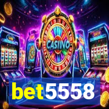 bet5558