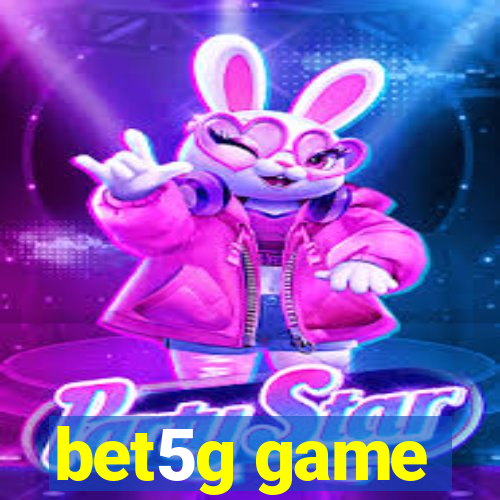 bet5g game