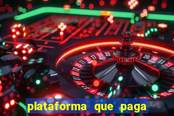 plataforma que paga bem no jogo do tigre