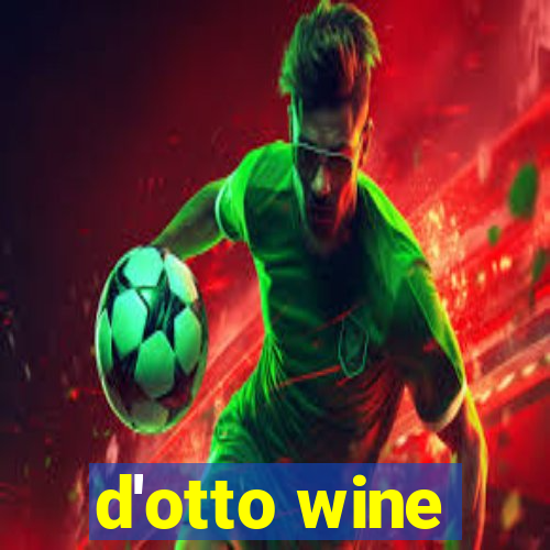 d'otto wine