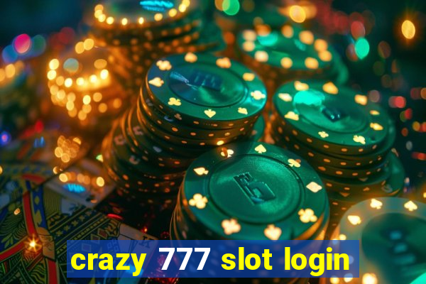 crazy 777 slot login