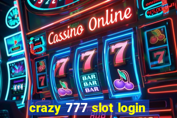 crazy 777 slot login