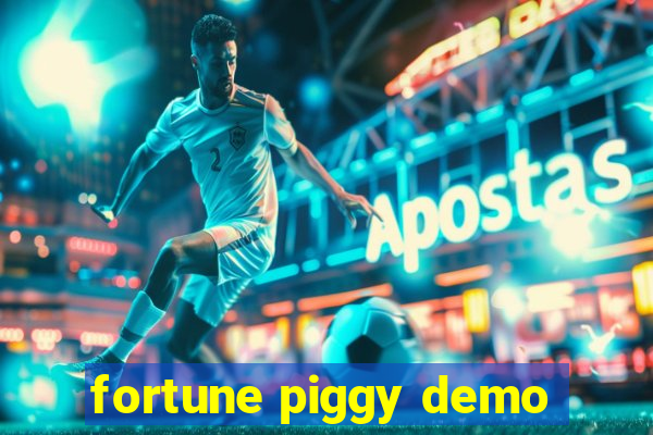 fortune piggy demo