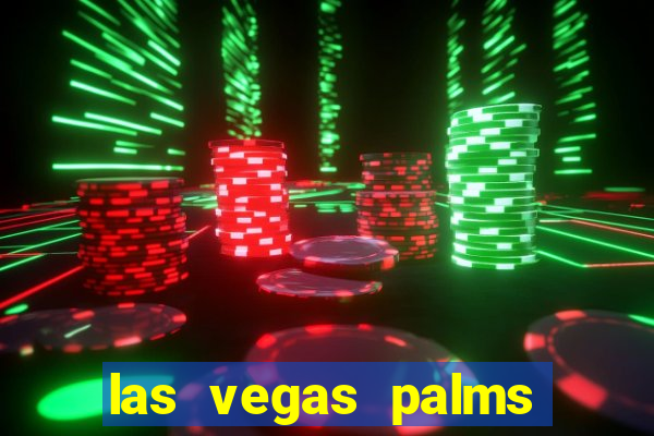 las vegas palms hotel and casino