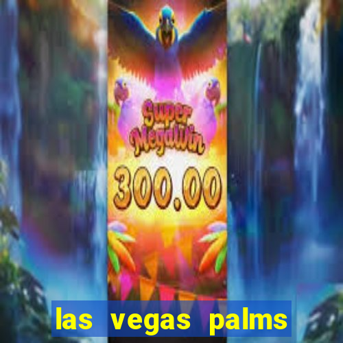 las vegas palms hotel and casino