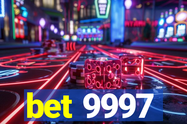 bet 9997