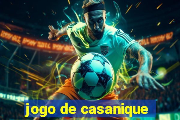 jogo de casanique