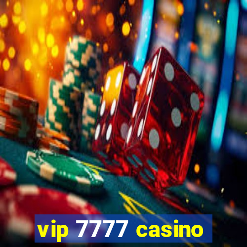 vip 7777 casino