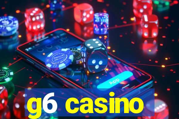 g6 casino