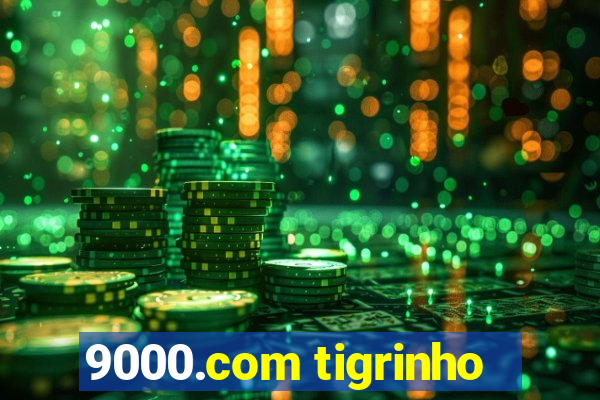 9000.com tigrinho