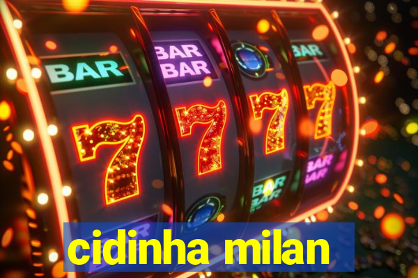 cidinha milan